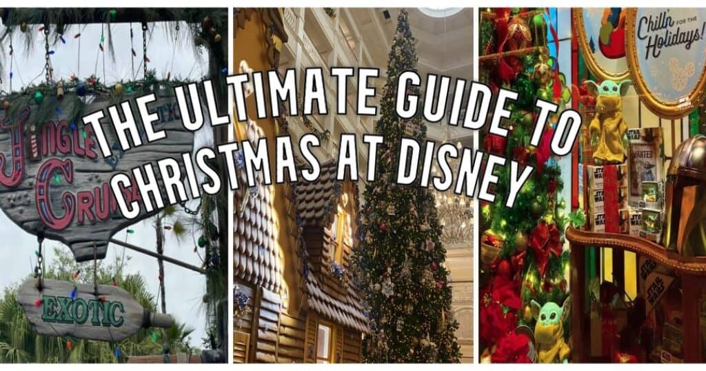 The Ultimate Guide to Christmas at Disney World