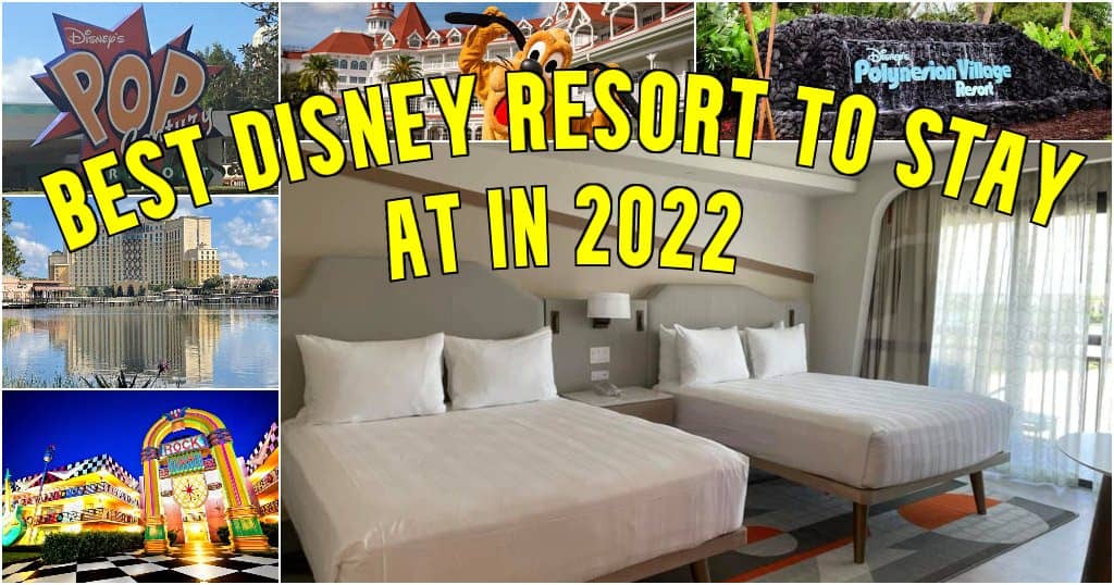 The Best Disney Resorts to stay at in 2022?
