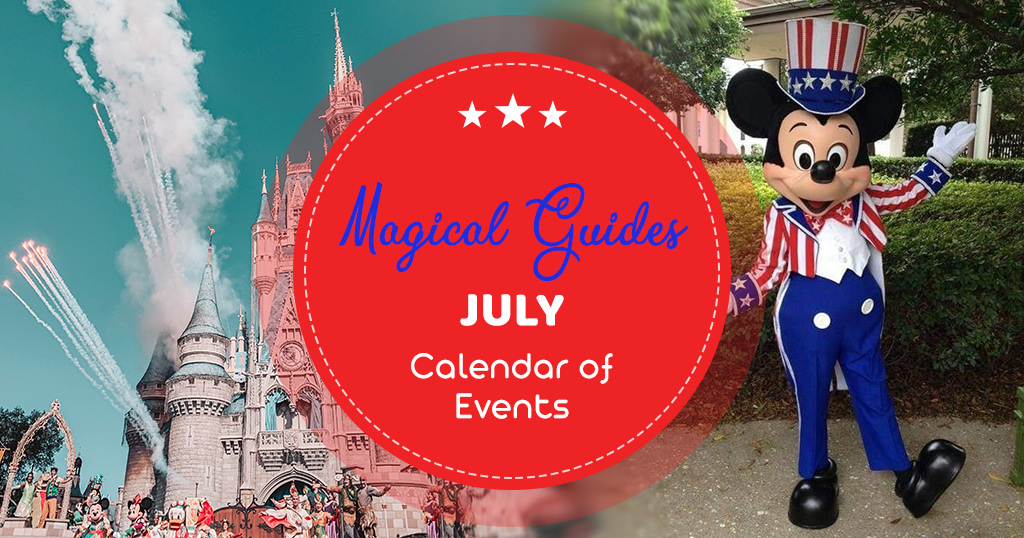 Tips for Walt Disney World in June and Surviving the heat. Magical Guides July Calendar of Events.
