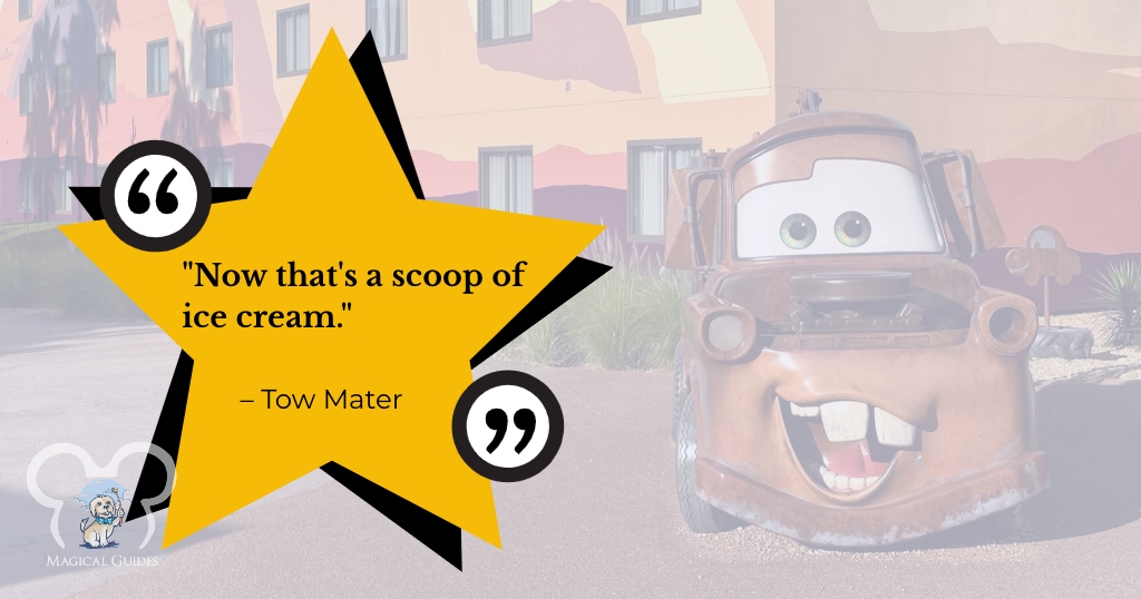 "Now that's a scoop of ice cream." Tow Mater