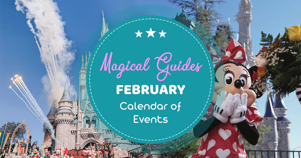 Insider’s Guide to Walt Disney World in February 2025 Magical Guides