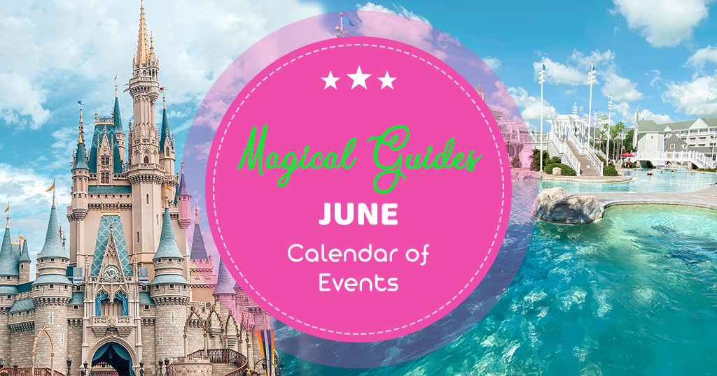 Tips for Walt Disney World in June and Surviving the heat. Magical Guides June Calendar of Events.