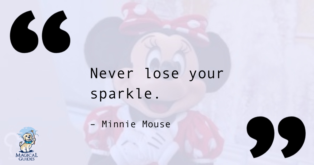 Never Lose your sparkle. - Minnie Mouse